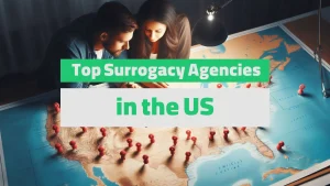 Top Surrogacy Agencies in the US